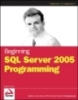 BeginningSQL Server™ 2005 Programming