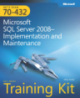 Microsoft SQL Server 2008— Implementation and Maintenance