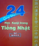 Giáo trình 24 Quy tắc học Kanji trong Tiếng Nhật - Tập 2