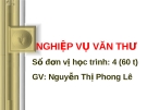 Bài giảng Nghiệp vụ văn thư: Chương 1 - GV.Nguyễn Thị Phong Lê