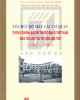Ebook Tổ chức bộ máy các cơ quan trong chính quyền thuộc địa ở Việt Nam qua tài liệu và tư liệu lưu trữ (1862 - 1945): Phần 2 - NXB Hà Nội