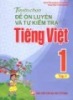 Ebook Tuyển chọn đề ôn luyện và tự kiểm tra Tiếng Việt 1: Tập 1 - Nguyễn Khánh Phương, Nguyễn Tú Phương