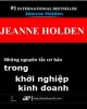 Những nguyên tắc cơ bản trong khởi nghiệp kinh doanh - Jeanne Holden