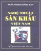 Ebook Nghệ thuật sân khấu Việt Nam: Phần 1