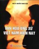 Ebook Văn hóa ứng xử Việt Nam hiện nay: Phần 2